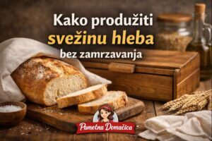kako-produziti-svezinu-hleba-bez-zamrzavanja-pametna-domacica