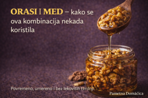 orasi-i-med-tradicionalna-upotreba-pametnadomacica